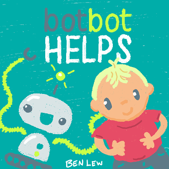 Bot Bot Helps by Ben Lew