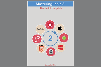 Mastering Ionic : The definitive guide e-book
