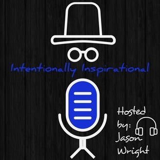 Intentionally Inspirational (Voiceover and Co-host)