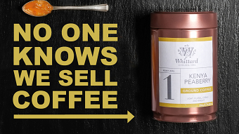 Whittard Coffee relaunch - No one knows we sell coffee
