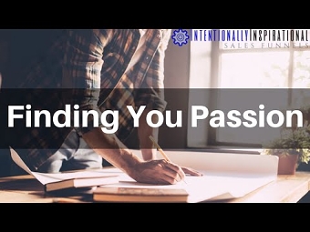 INTENTIONALLY INSPIRATIONAL YouTube Video: "Finding Your Passion"