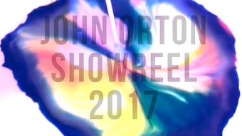 John Orton • Showreel 2017