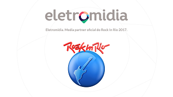 ELETROMIDIA IN ROCK IN RIO 2017