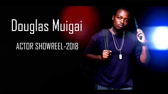 DOUGLAS MUIGAI SHOWREEL-2018