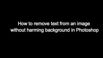 How to remove text from an image without harming background in Photoshop CS6