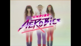 Umpire Aerobics