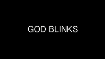 God Blinks [Short Film]