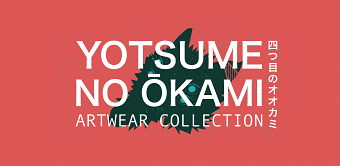 YOTSUME NO ŌKAMI Apparel & Accessories Collection / Pop Up Experience.