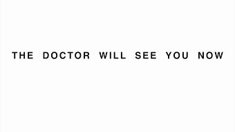 "The Doctor Will See You Now"