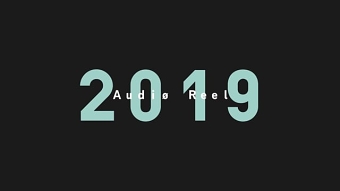 Audio Reel 2019
