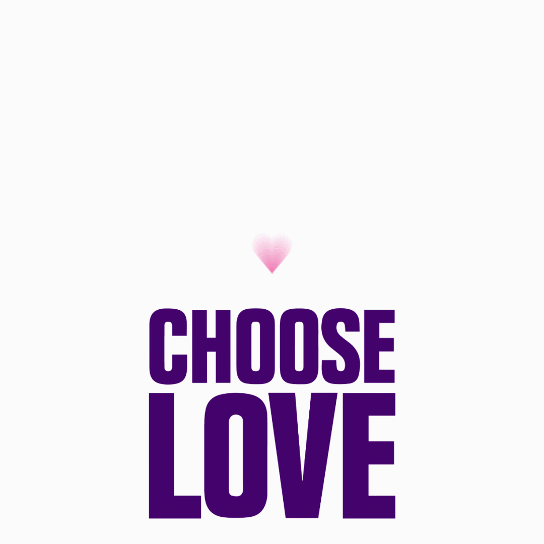 Choose Love - Gifs