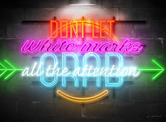 Don't Let White Marks Grab All The Attention