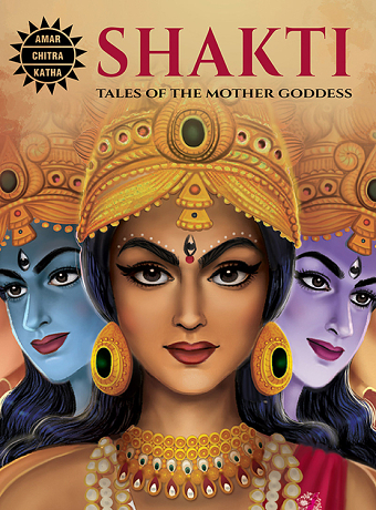Shakti: Tales of the Mother Goddess