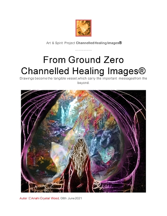 Spirit & Art Project from ground zero: Channelled Healing Images ®
