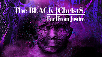 BLACK CHRISTS - Far From Justice (documentary/video art)