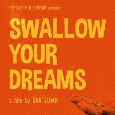 'Swallow Your Dreams' - 2nd AD and producer