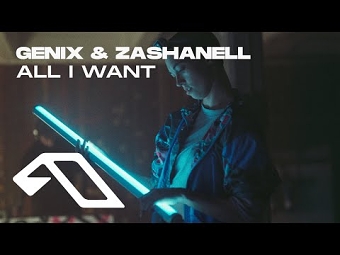 Genix and Zashanell - All I want