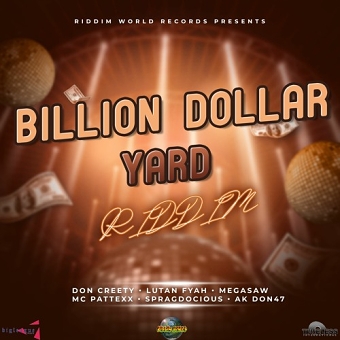 Billion Dollar (yard) Riddim