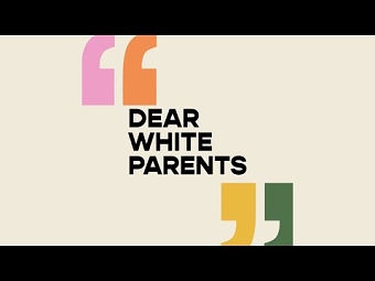 Dear White Parents