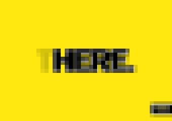 Here - There