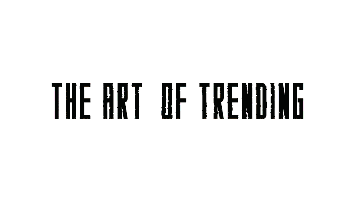 The WAI - The Art of Trending