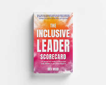 The Inclusive Leader Scorecard: The Definitive Guide to Unlocking the Power of Diversity