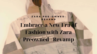 Zara Preowned Revamp