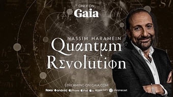 Quantum Revolution with Nassim Haramein, Gaia.com (2020)