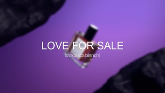 Love For Sale - Francesca Bianchi / 3D motion video