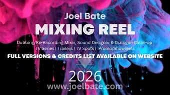 Joel Bate - 2026 Sound Mixing & Design Showreel