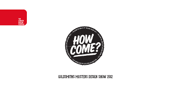 How Come Exhibition 2012 - London Design week