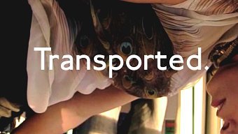 Transported