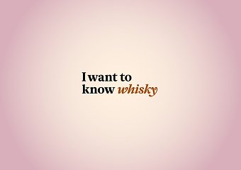 I Want to Know Whisky