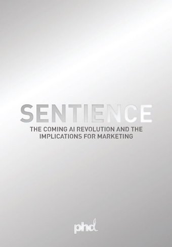 Sentience the coming AI revolution and the implications for Marketing
