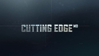 Cutting Edge, MD