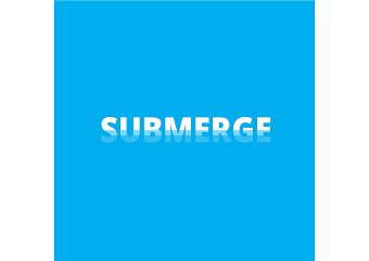 Submerge