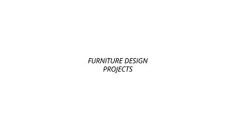 Furniture Design Projects