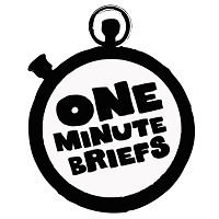 One Minute Briefs