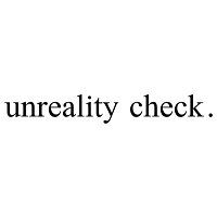 Unreality Check LTD