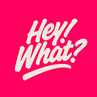 Hey! What? LTD